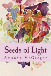https://www.amazon.co.uk/Seeds-Light-Journal-Written-Creation/dp/0993488196/ref=sr_1_1?ie=UTF8&qid=1484600730&sr=8-1&keywords=seeds+of+light+amanda+mcgregor